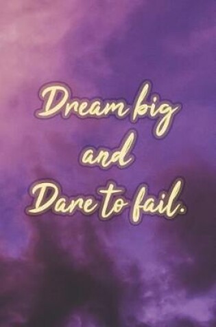 Cover of Dream Big and Dare to Fail