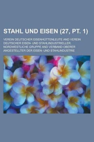 Cover of Stahl Und Eisen (27, PT. 1 )