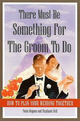 Book cover for There Must Be Something for the Groom to Do