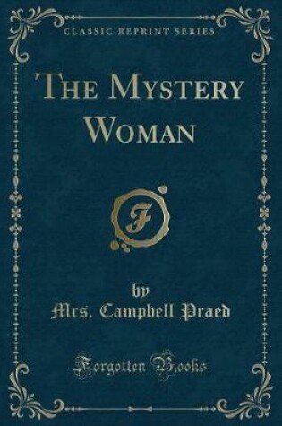 Cover of The Mystery Woman (Classic Reprint)