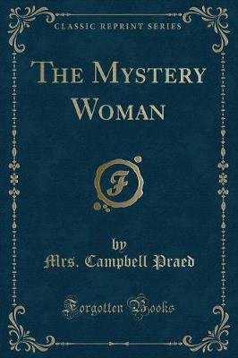 Book cover for The Mystery Woman (Classic Reprint)