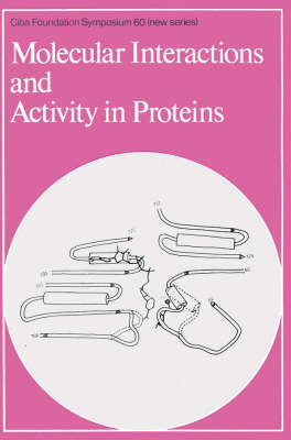 Book cover for Ciba Foundation Symposium 60 – Molecular Interactions and Activity in Proteins