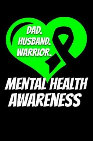 Cover of Dad Husband Warrior Mental Health Awareness