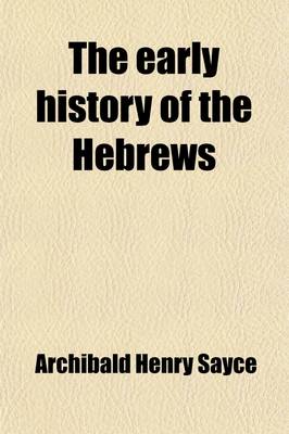 Book cover for The Early History of the Hebrews