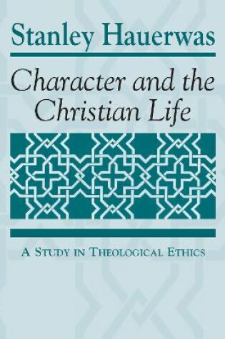 Cover of Character and the Christian Life