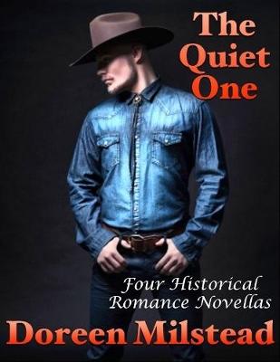 Book cover for The Quiet One: Four Historical Romance Novellas