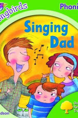Cover of Oxford Reading Tree: Level 2: Songbirds: Singing Dad