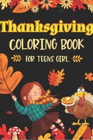 Cover of Thanksgiving Coloring Book for Teens Girl