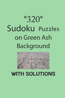 Book cover for 320 Sudoku Puzzles on Green Ash background with solutions