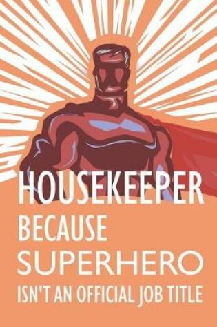 Cover of Housekeeper Because Superhero Isn't an Official Job Title