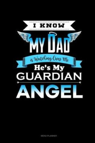 Cover of I Know My Dad Is Watching Over Me He's My Guardian Angel