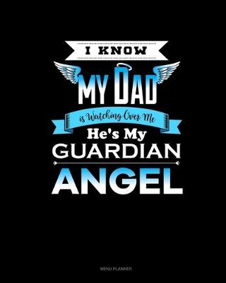 Cover of I Know My Dad Is Watching Over Me He's My Guardian Angel