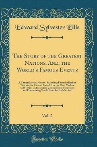 Cover of The Story of the Greatest Nations, And, the World's Famous Events, Vol. 2