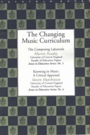 Cover of The Changing Music Curriculum