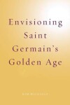 Book cover for Envisioning Saint Germain's Golden Age