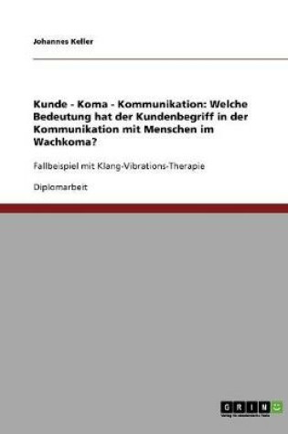 Cover of Kunde - Koma - Kommunikation