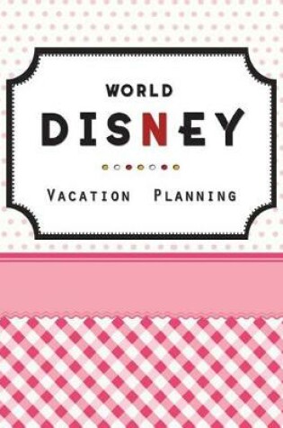 Cover of Disney World Vacation Planning