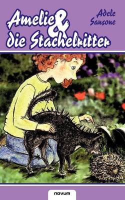 Book cover for Amelie Und Die Stachelritter