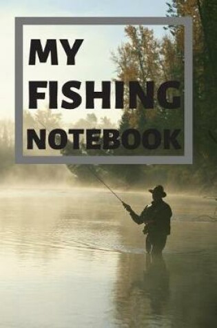 Cover of My Fishing Notebook