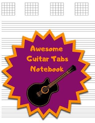 Book cover for Awesome Guitar Tabs Notebook