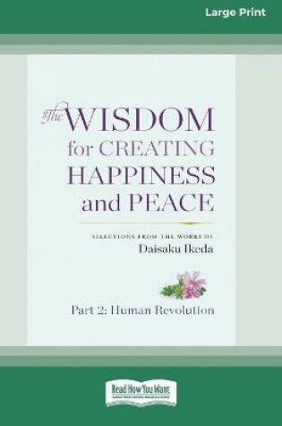 Cover of The Wisdom for Creating Happiness and Peace, vol. 2 (16pt Large Print Edition)