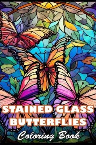 Cover of Stained Glass Butterflies Coloring Book