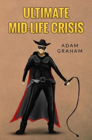 Cover of Ultimate Mid-Life Crisis