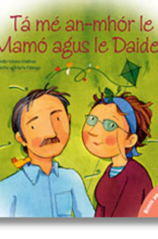 Cover of Ta me an-mhor le Mamo agus le Daideo