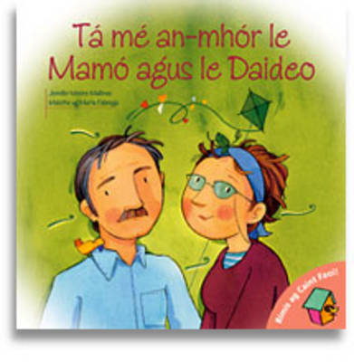 Cover of Ta me an-mhor le Mamo agus le Daideo