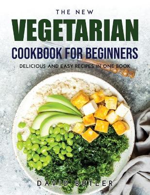 Book cover for The New Vegetarian Cookbook for Beginners