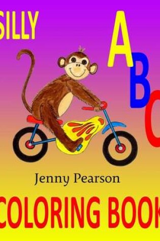 Cover of Silly ABC Coloring Book