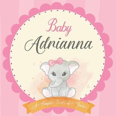 Cover of Baby Adrianna A Simple Book of Firsts