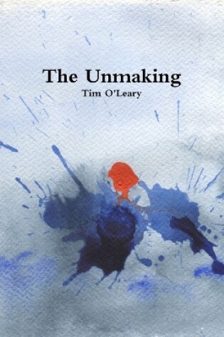 Cover of The Unmaking