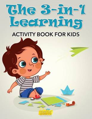 Book cover for The 3-In-1 Learning Activity Book for Kids