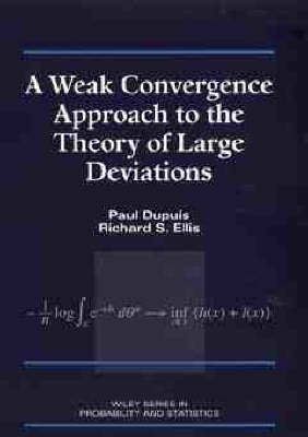 Cover of A Weak Convergence Approach to the Theory of Large Deviations