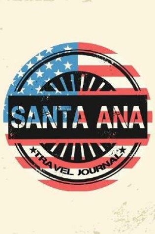 Cover of Santa Ana Travel Journal