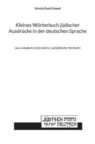 Cover of Kleines Woerterbuch judischer Ausdrucke in der deutschen Sprache