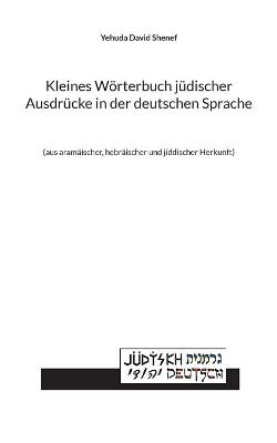 Cover of Kleines Woerterbuch judischer Ausdrucke in der deutschen Sprache