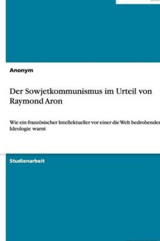 Cover of Der Sowjetkommunismus im Urteil von Raymond Aron