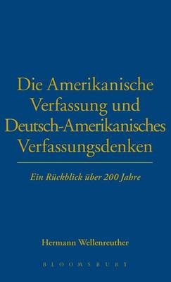 Book cover for Die Amerikanische Verfassung und Deutsch-Amerikanisches Verfassungsdenken