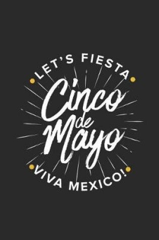 Cover of Let's Fiesta Viva Mexico - Cinco De Mayo