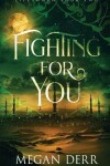 Book cover for Fighting for You