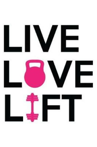 Cover of Live Love Lift