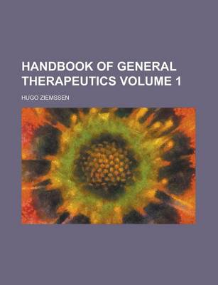 Book cover for Handbook of General Therapeutics Volume 1