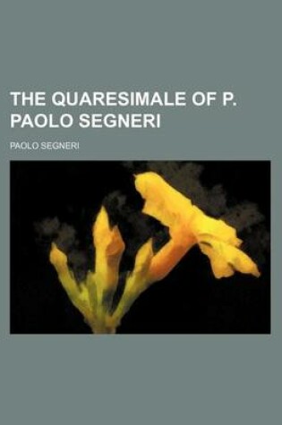 Cover of The Quaresimale of P. Paolo Segneri