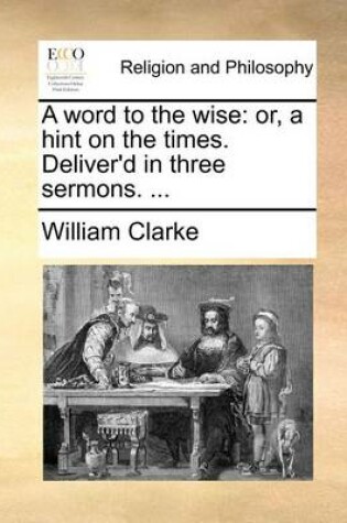 Cover of A word to the wise