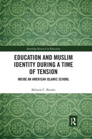 Cover of Education and Muslim Identity During a Time of Tension