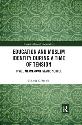 Book cover for Education and Muslim Identity During a Time of Tension