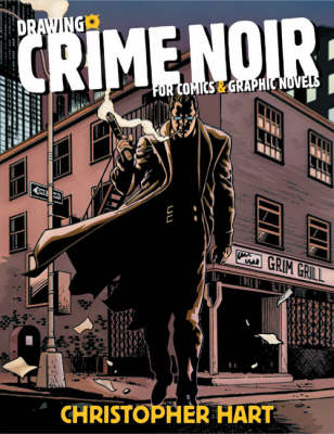 Book cover for Drawing Crime Noir for Comics and Graphic Novels