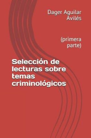 Cover of Selección de lecturas sobre temas criminológicos
